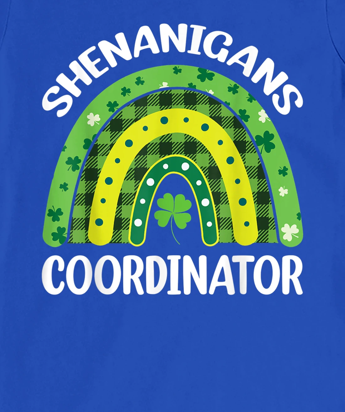 Shenanigans Coordinator Rainbow St Patricks Day Teacher Gift T-Shirt, Kid T-Shirt and Women T-Shirt