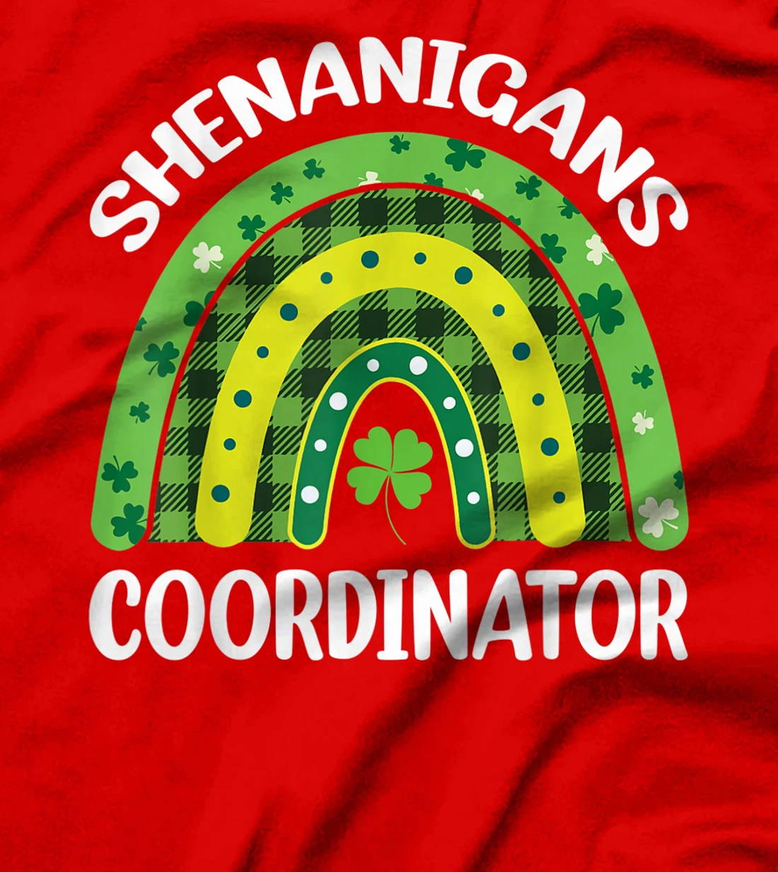 Shenanigans Coordinator Rainbow St Patricks Day Teacher Gift T-Shirt, Kid T-Shirt and Women T-Shirt
