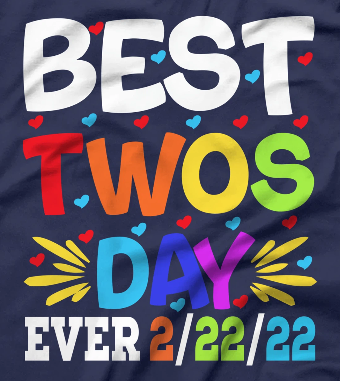 Happy 2/22/22 Twosday Tuesday February 22nd 2022 Numerology T-Shirt
