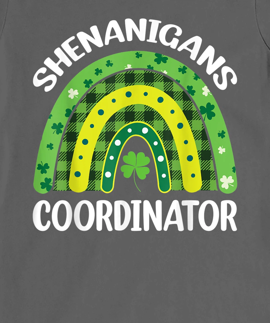 Shenanigans Coordinator Rainbow St Patricks Day Teacher Gift T-Shirt, Kid T-Shirt and Women T-Shirt