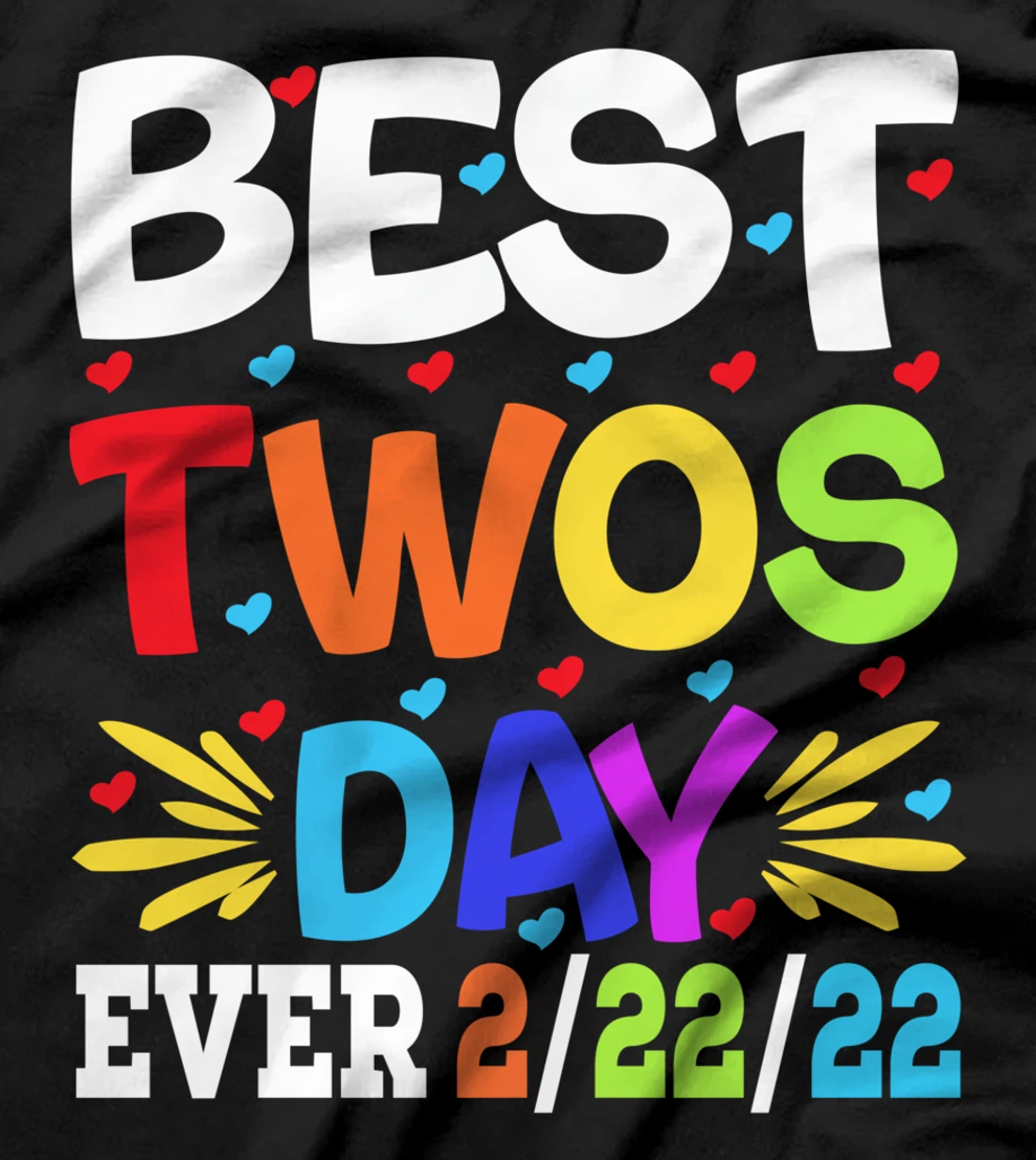 Happy 2/22/22 Twosday Tuesday February 22nd 2022 Numerology T-Shirt