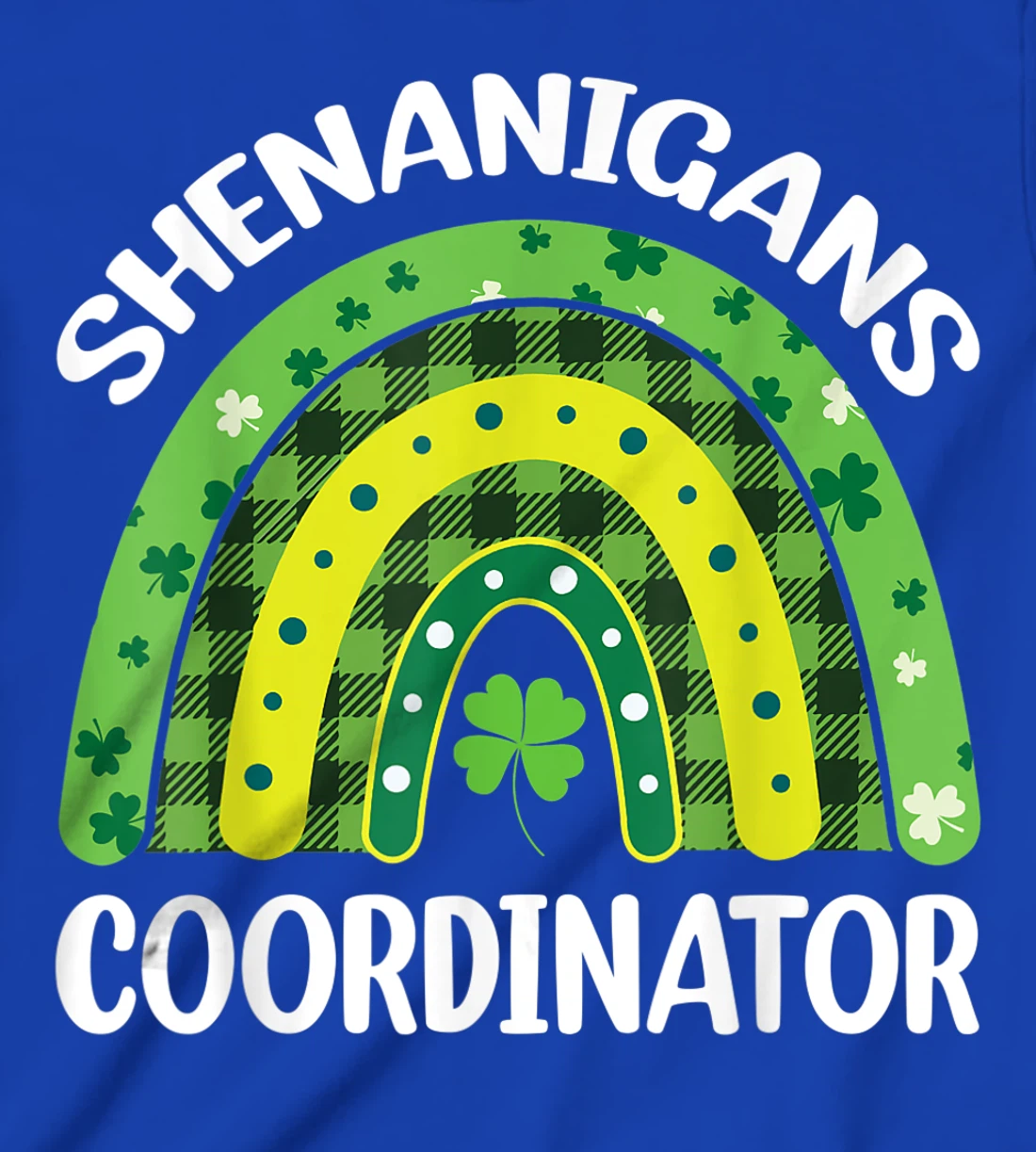 Shenanigans Coordinator Rainbow St Patricks Day Teacher Gift T-Shirt, Kid T-Shirt and Women T-Shirt