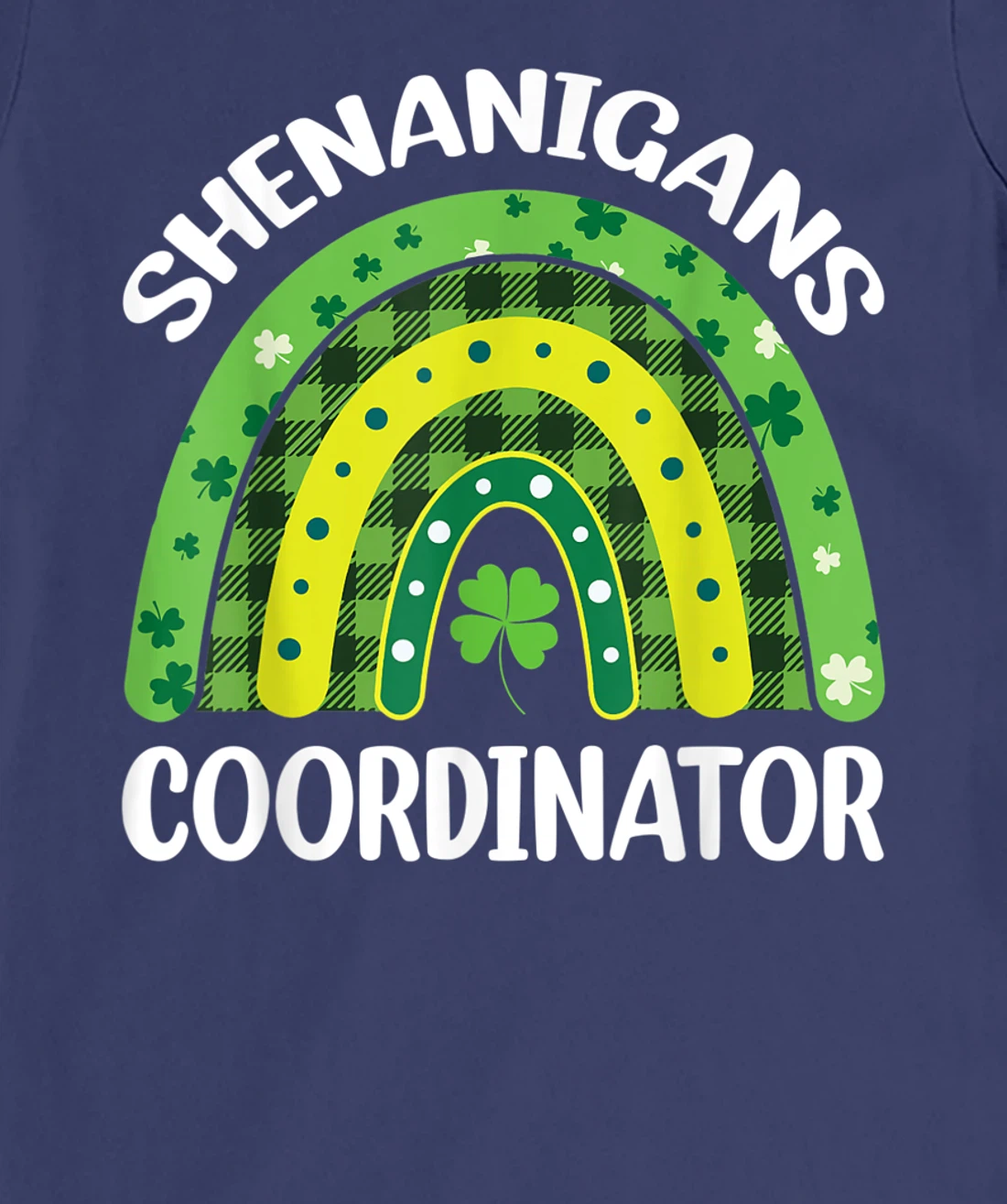 Shenanigans Coordinator Rainbow St Patricks Day Teacher Gift T-Shirt, Kid T-Shirt and Women T-Shirt