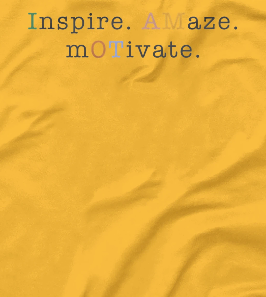 Womens OT Occupational Therapy, Assistant, Inspire Amaze Motivate T-Shirt, Women T-Shirt