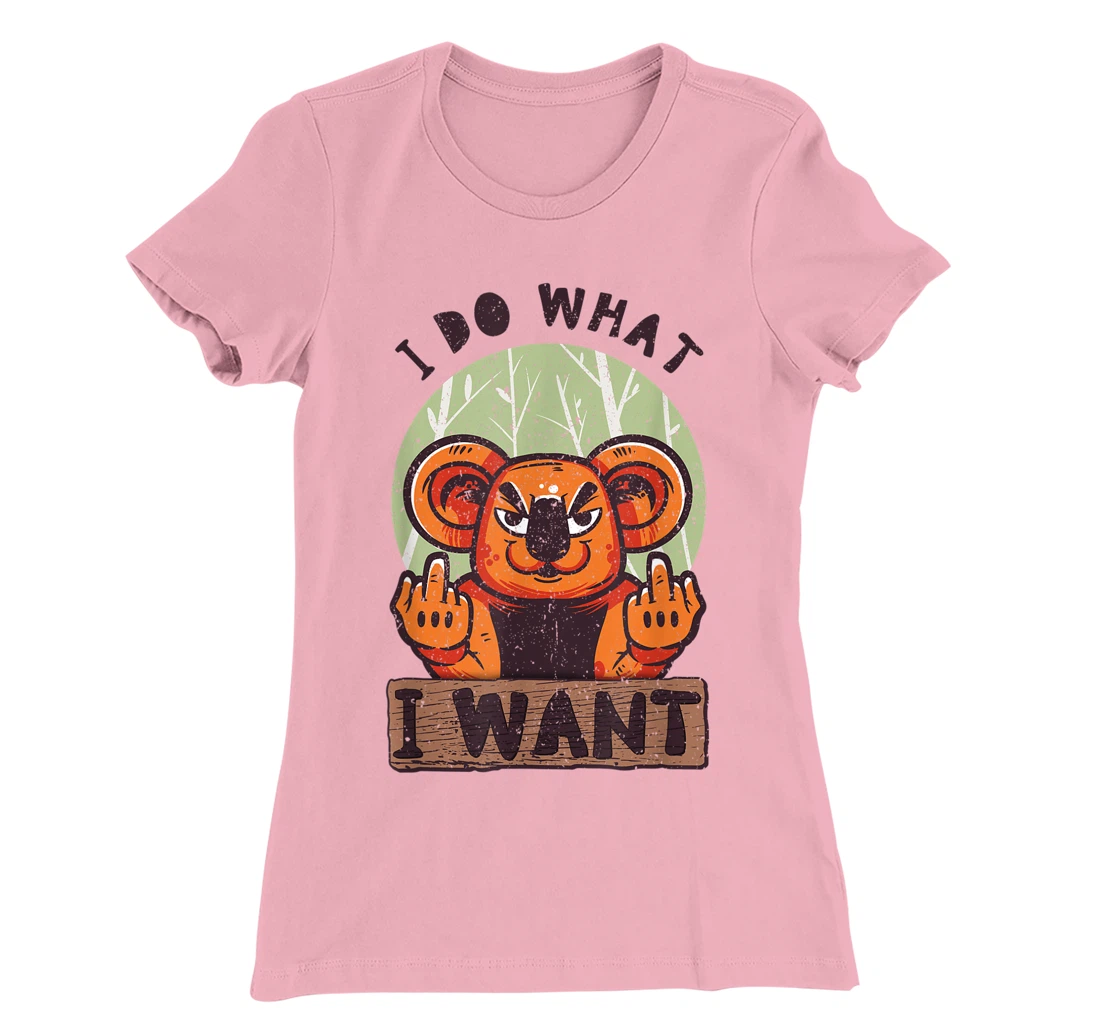 Womens I Do What I Want. Cool and Funny T-Shirt, Women T-Shirt