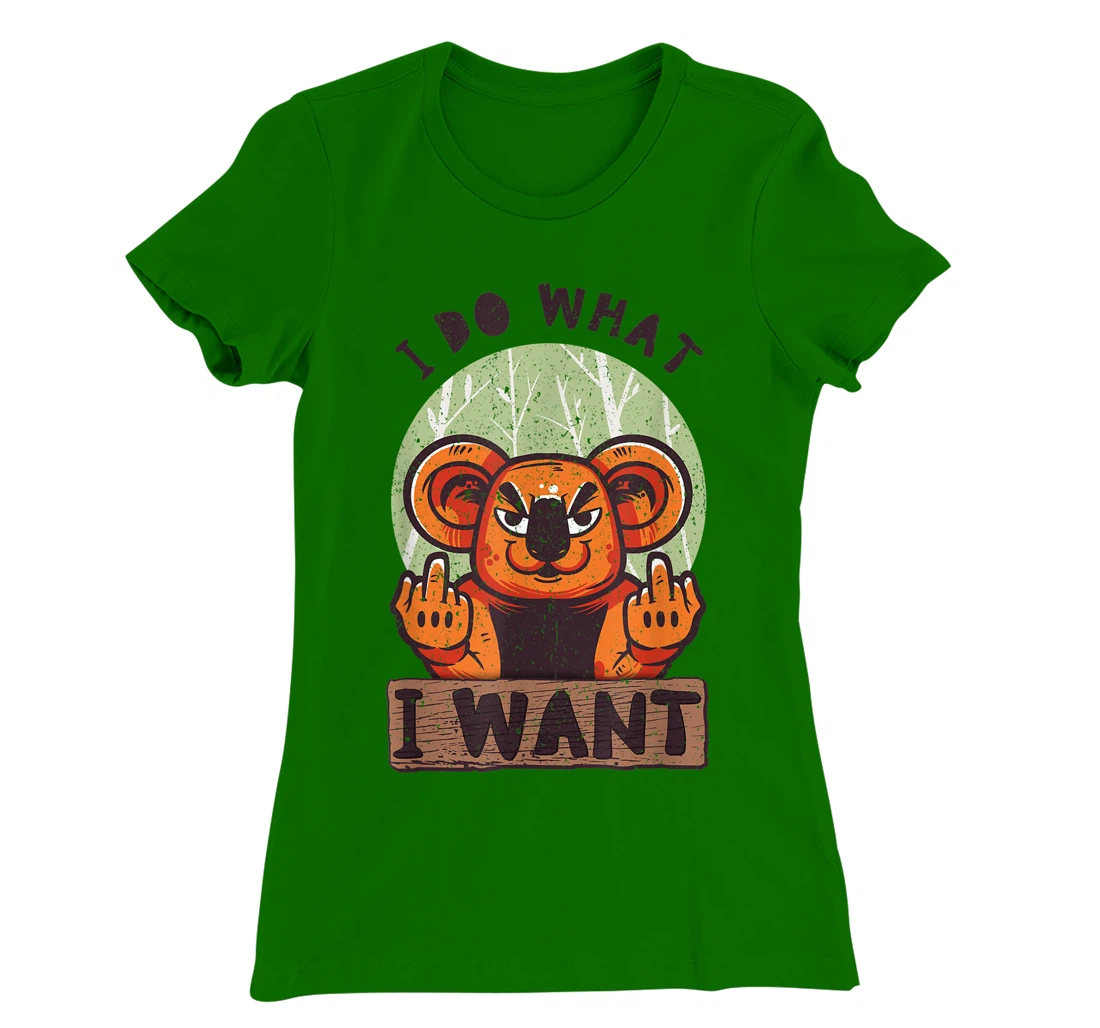 Womens I Do What I Want. Cool and Funny T-Shirt, Women T-Shirt