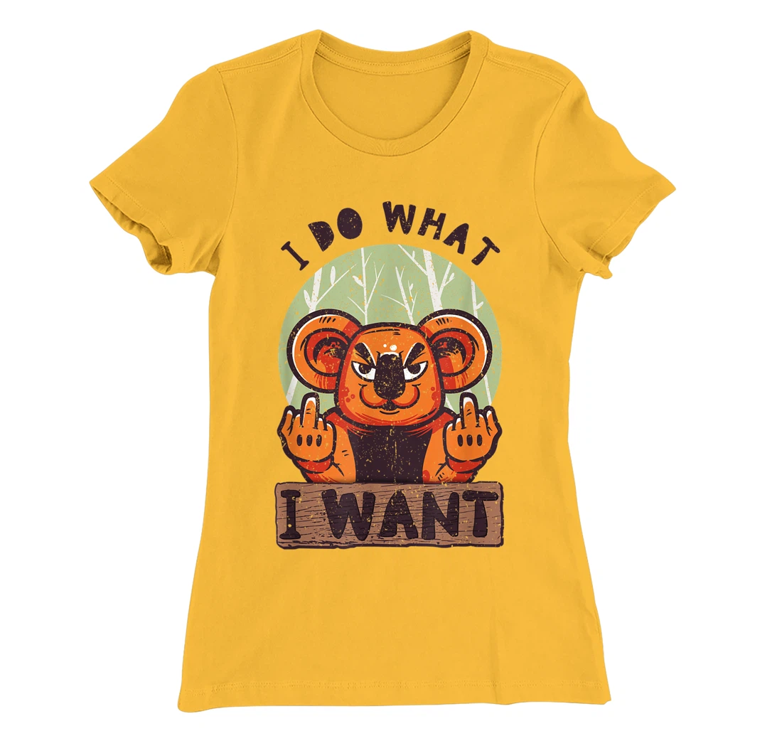 Womens I Do What I Want. Cool and Funny T-Shirt, Women T-Shirt