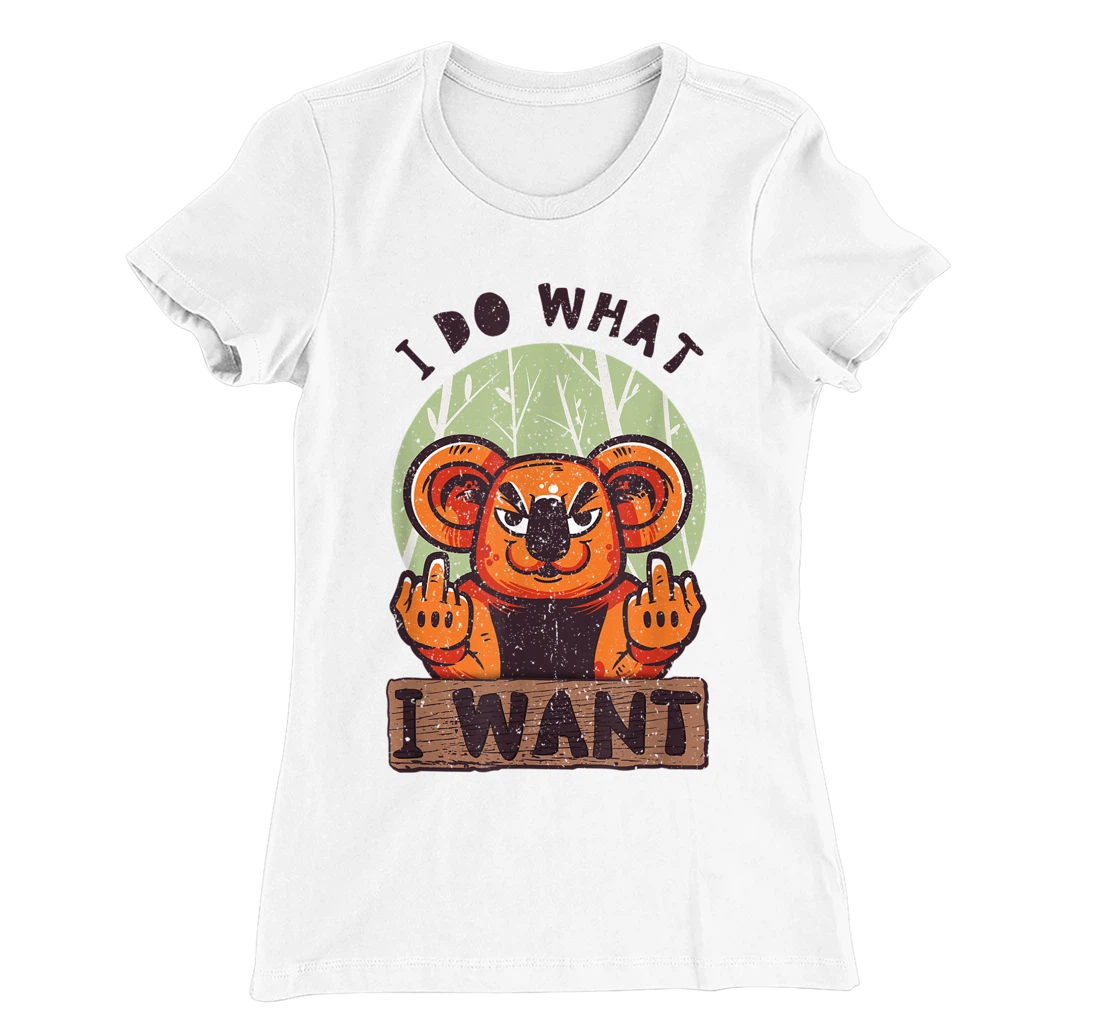 Womens I Do What I Want. Cool and Funny T-Shirt, Women T-Shirt