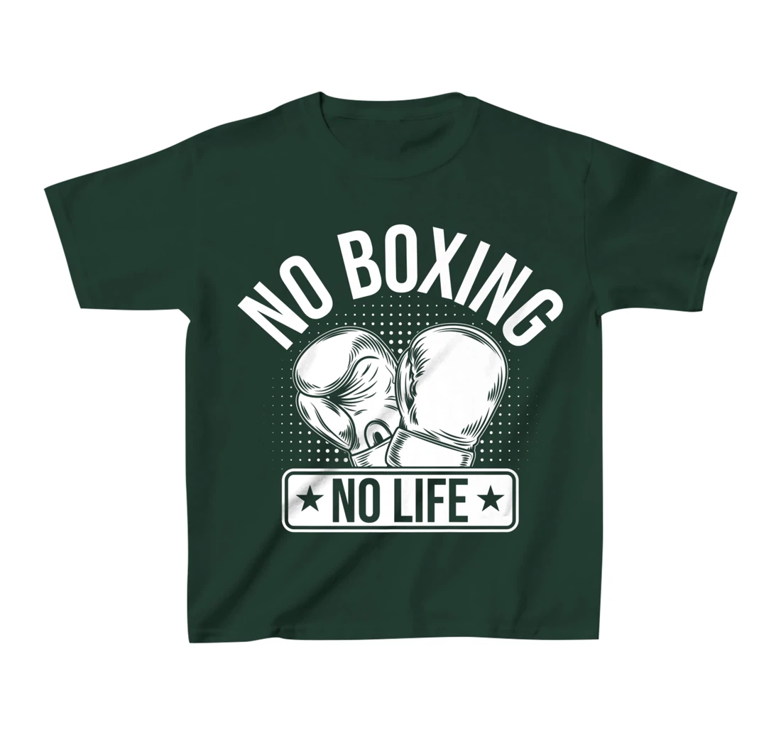 No Boxing No Life T-Shirt, Kid T-Shirt and Women T-Shirt