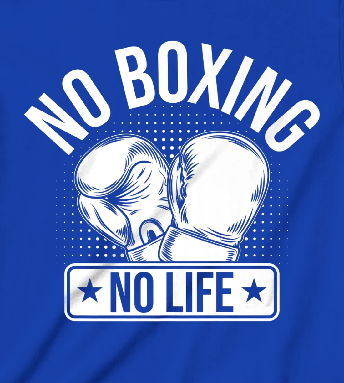 No Boxing No Life T-Shirt, Kid T-Shirt and Women T-Shirt