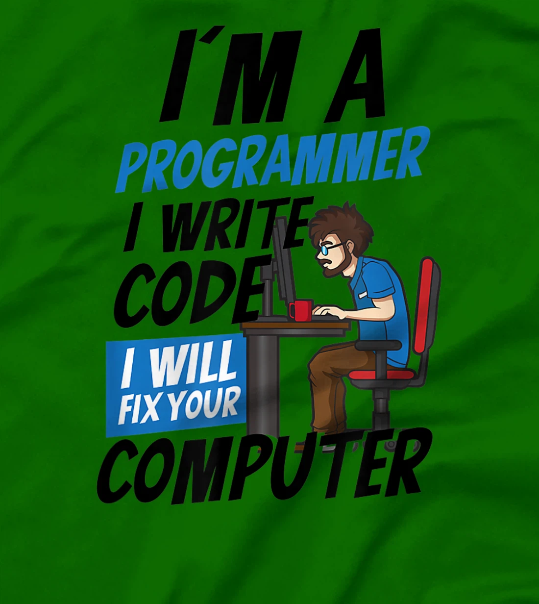 Womens I Will Fix Your Computer Design Computer Programming T-Shirt, Women T-Shirt