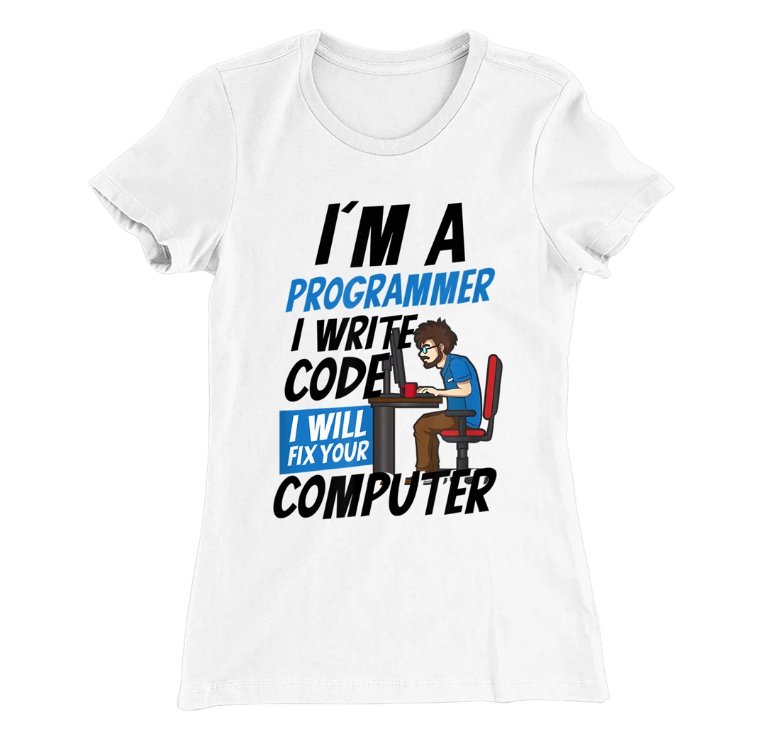Womens I Will Fix Your Computer Design Computer Programming T-Shirt, Women T-Shirt