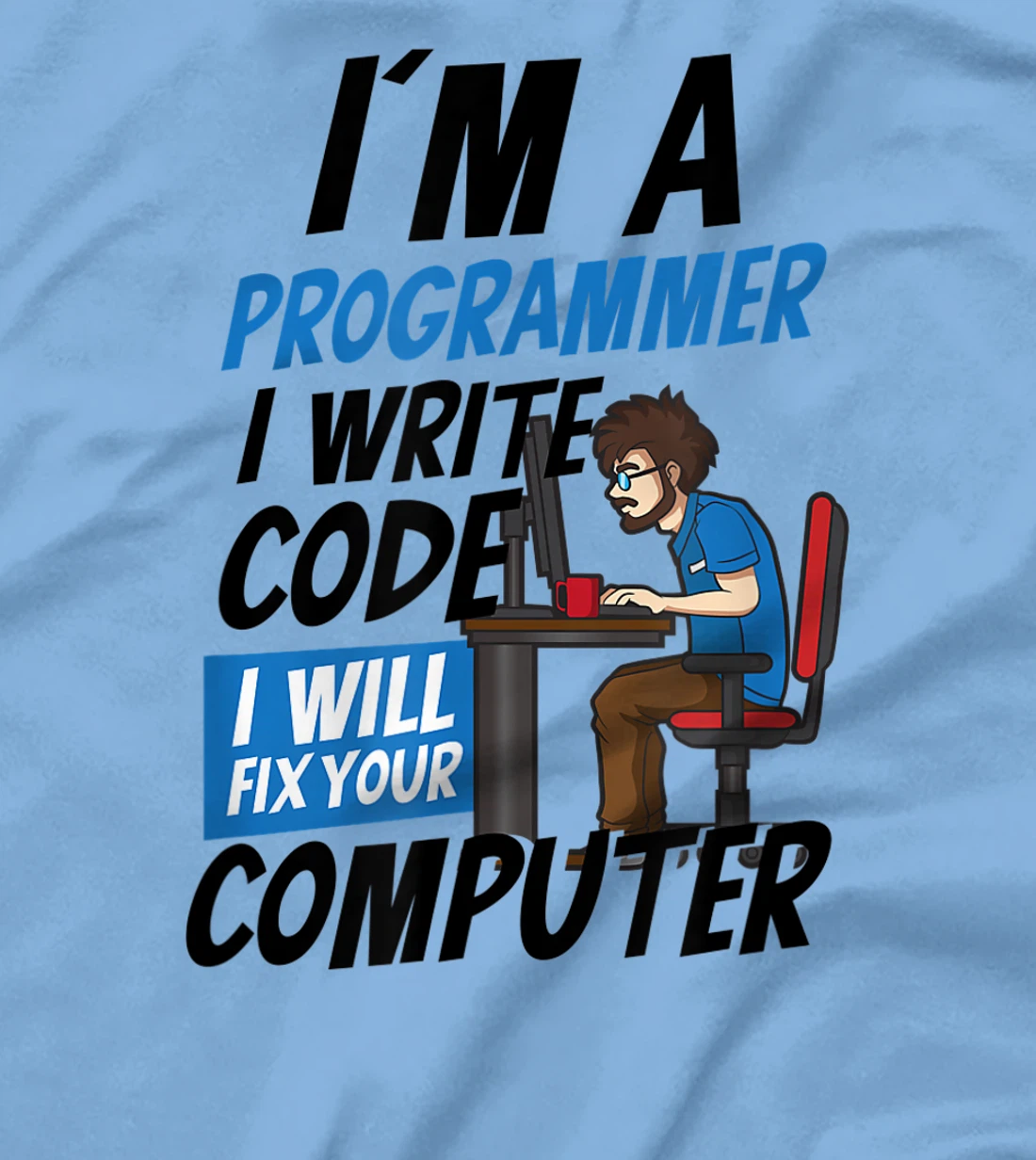 Womens I Will Fix Your Computer Design Computer Programming T-Shirt, Women T-Shirt