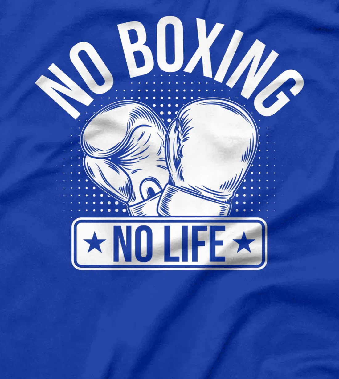 No Boxing No Life T-Shirt, Kid T-Shirt and Women T-Shirt