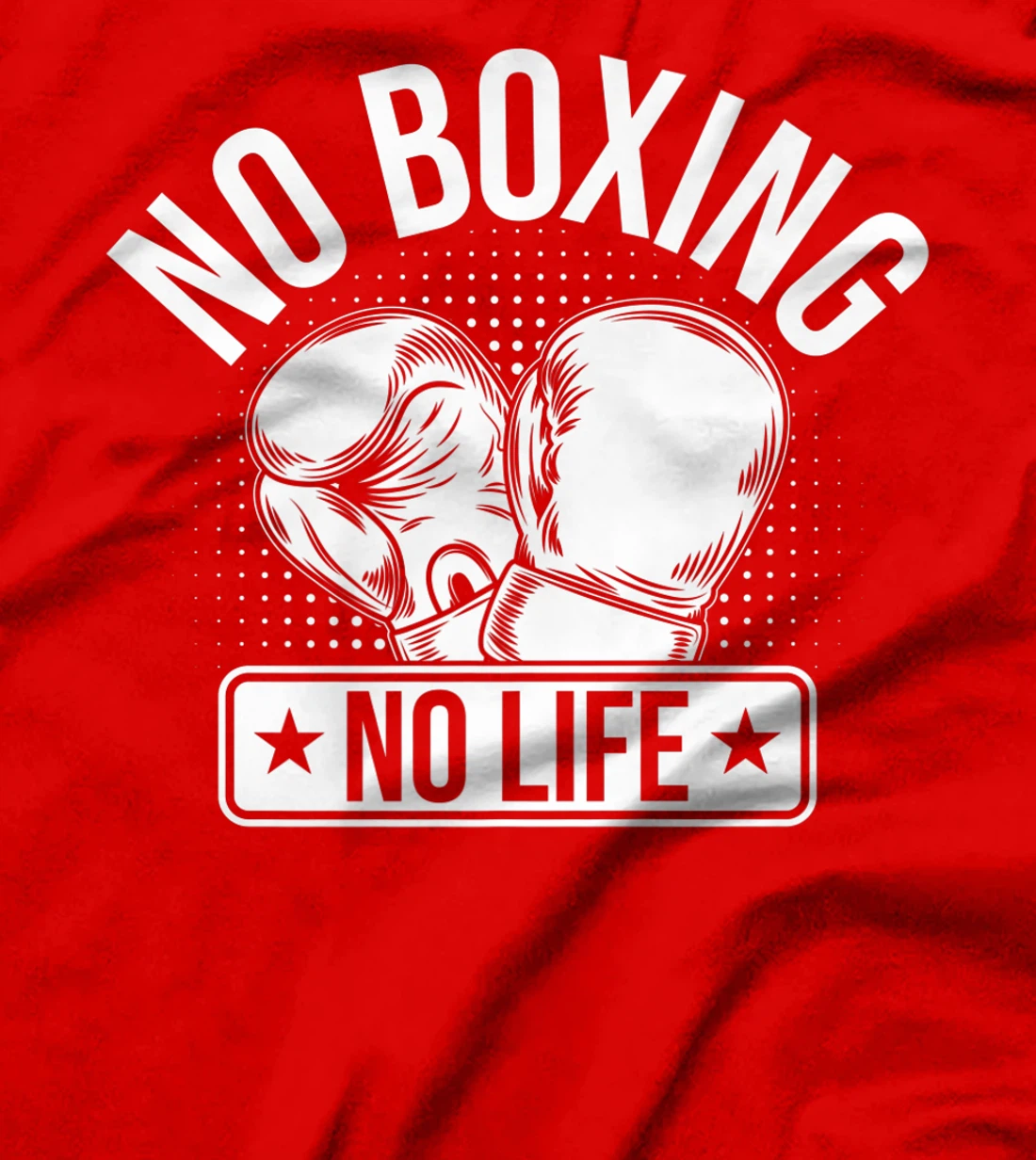 No Boxing No Life T-Shirt, Kid T-Shirt and Women T-Shirt