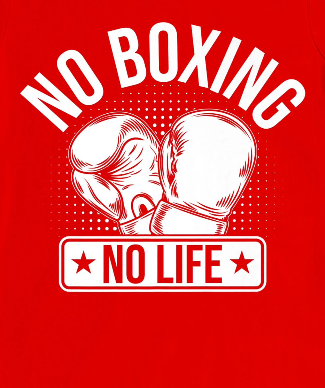 No Boxing No Life T-Shirt, Kid T-Shirt and Women T-Shirt