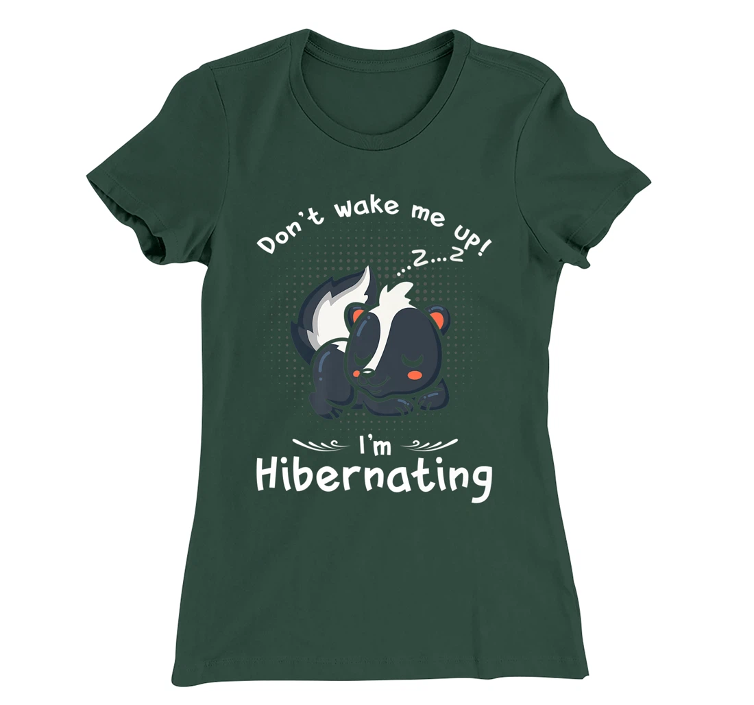 Dont wake me up Im Hibernating cute sleeping Skunk T-Shirt, Kid T-Shirt and Women T-Shirt