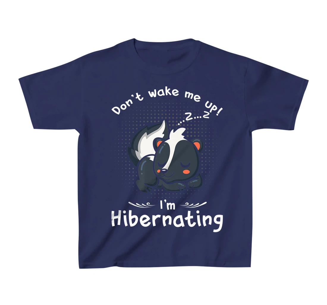 Dont wake me up Im Hibernating cute sleeping Skunk T-Shirt, Kid T-Shirt and Women T-Shirt