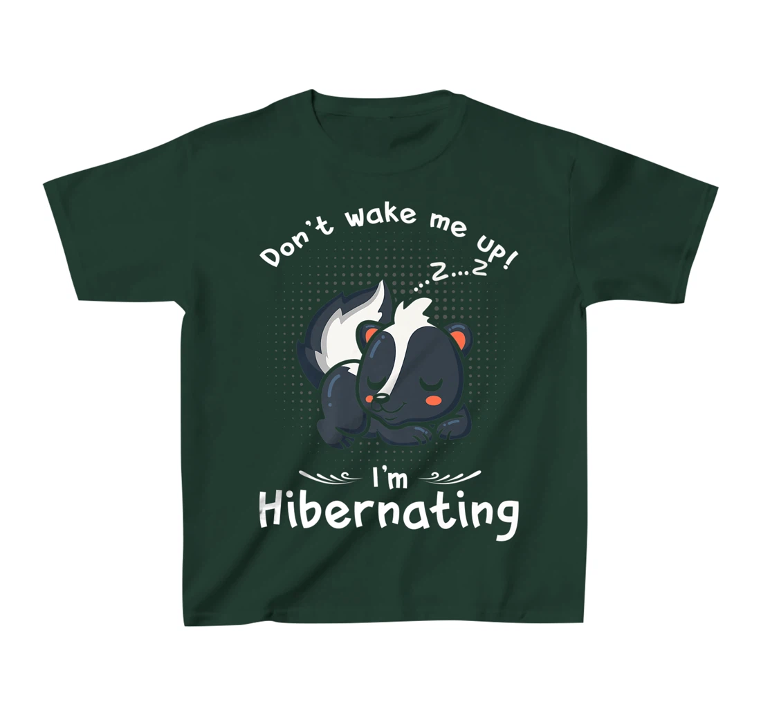 Dont wake me up Im Hibernating cute sleeping Skunk T-Shirt, Kid T-Shirt and Women T-Shirt