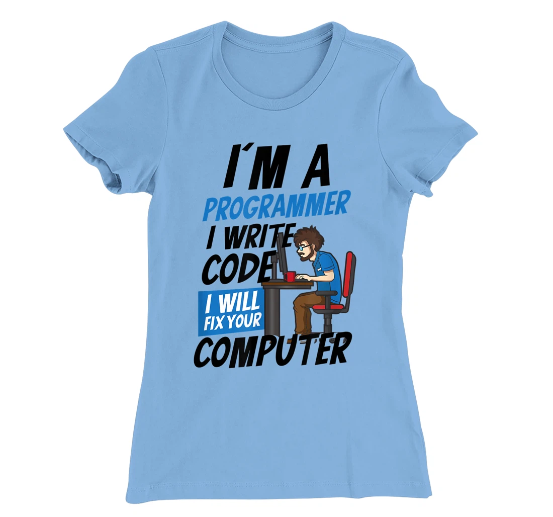 Womens I Will Fix Your Computer Design Computer Programming T-Shirt, Women T-Shirt
