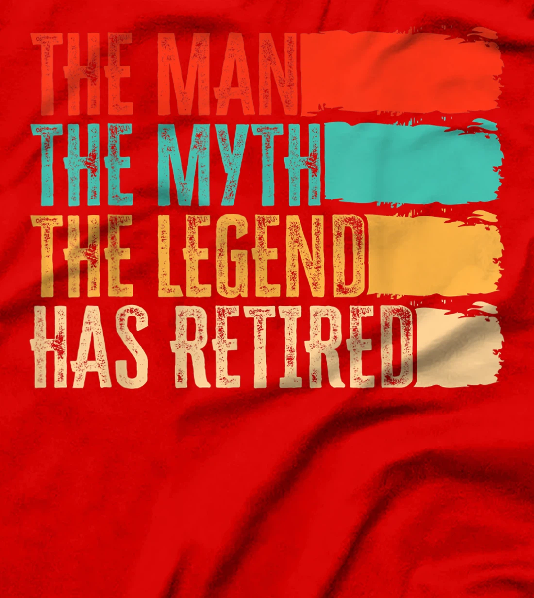 The Man, The Myth And Legend Has Retired Humor, Vintage T-Shirt, Women T-Shirt