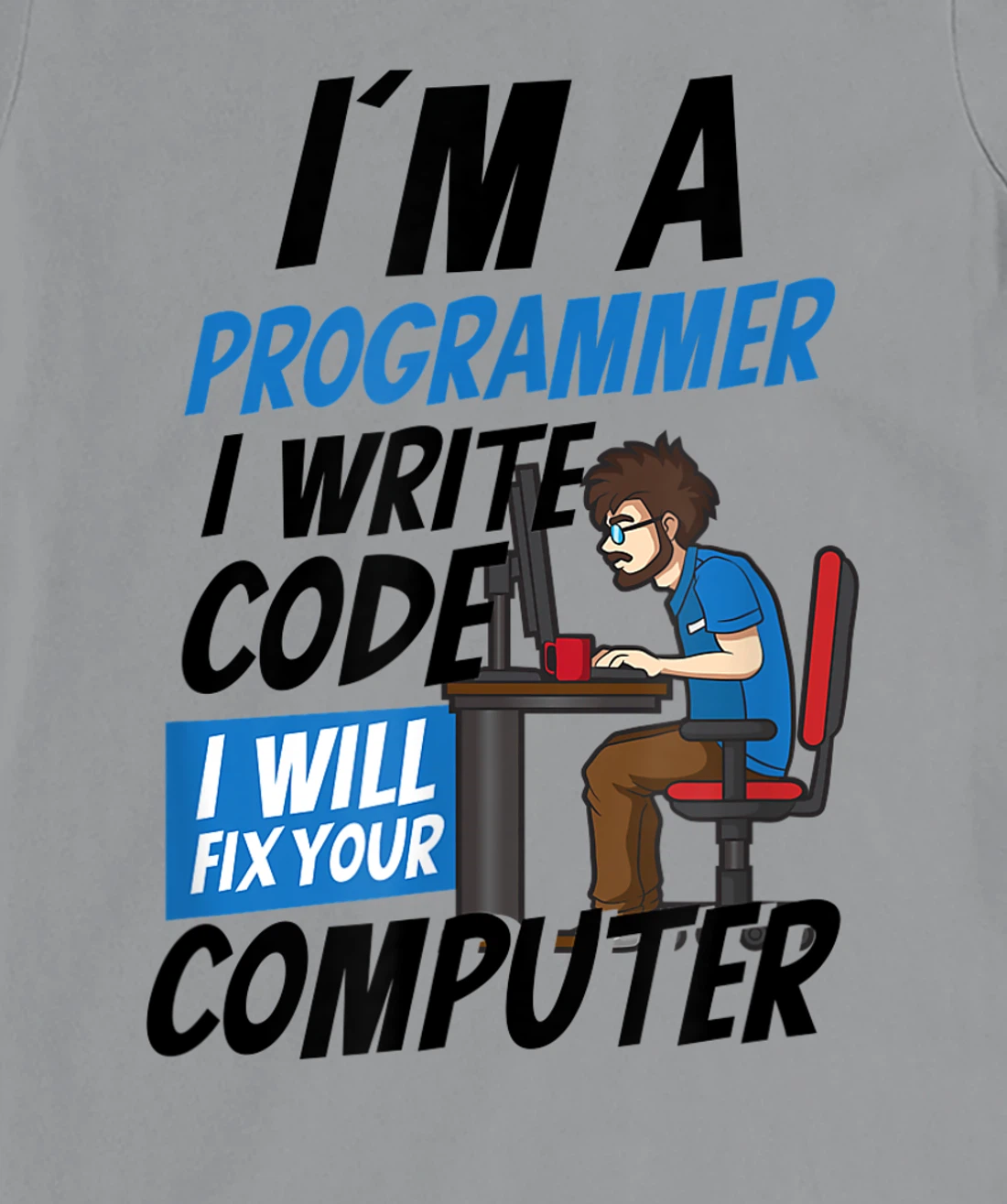 Womens I Will Fix Your Computer Design Computer Programming T-Shirt, Women T-Shirt