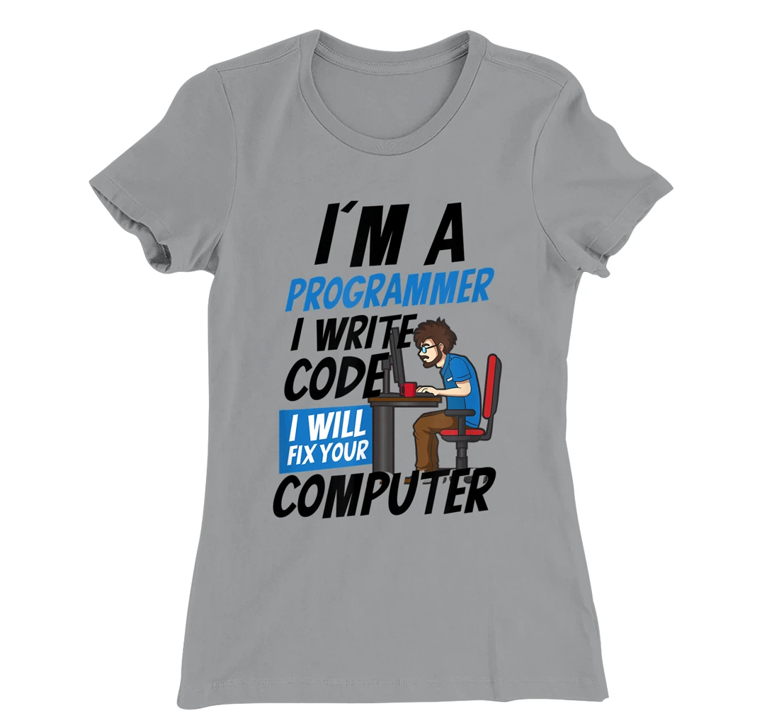 Womens I Will Fix Your Computer Design Computer Programming T-Shirt, Women T-Shirt