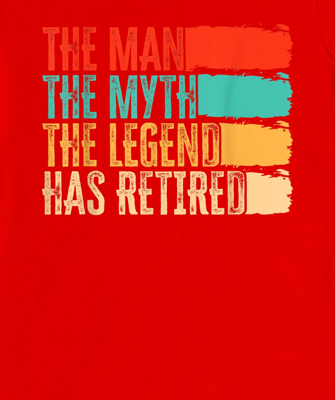 The Man, The Myth And Legend Has Retired Humor, Vintage T-Shirt, Women T-Shirt