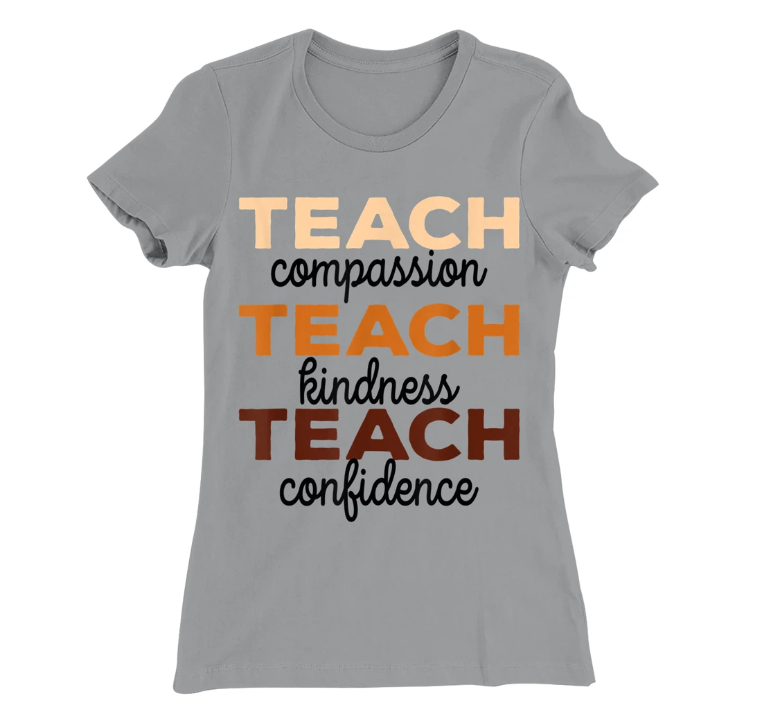 Teach Compassion Kindness Confidence Africa Black Teacher T-Shirt, Women T-Shirt