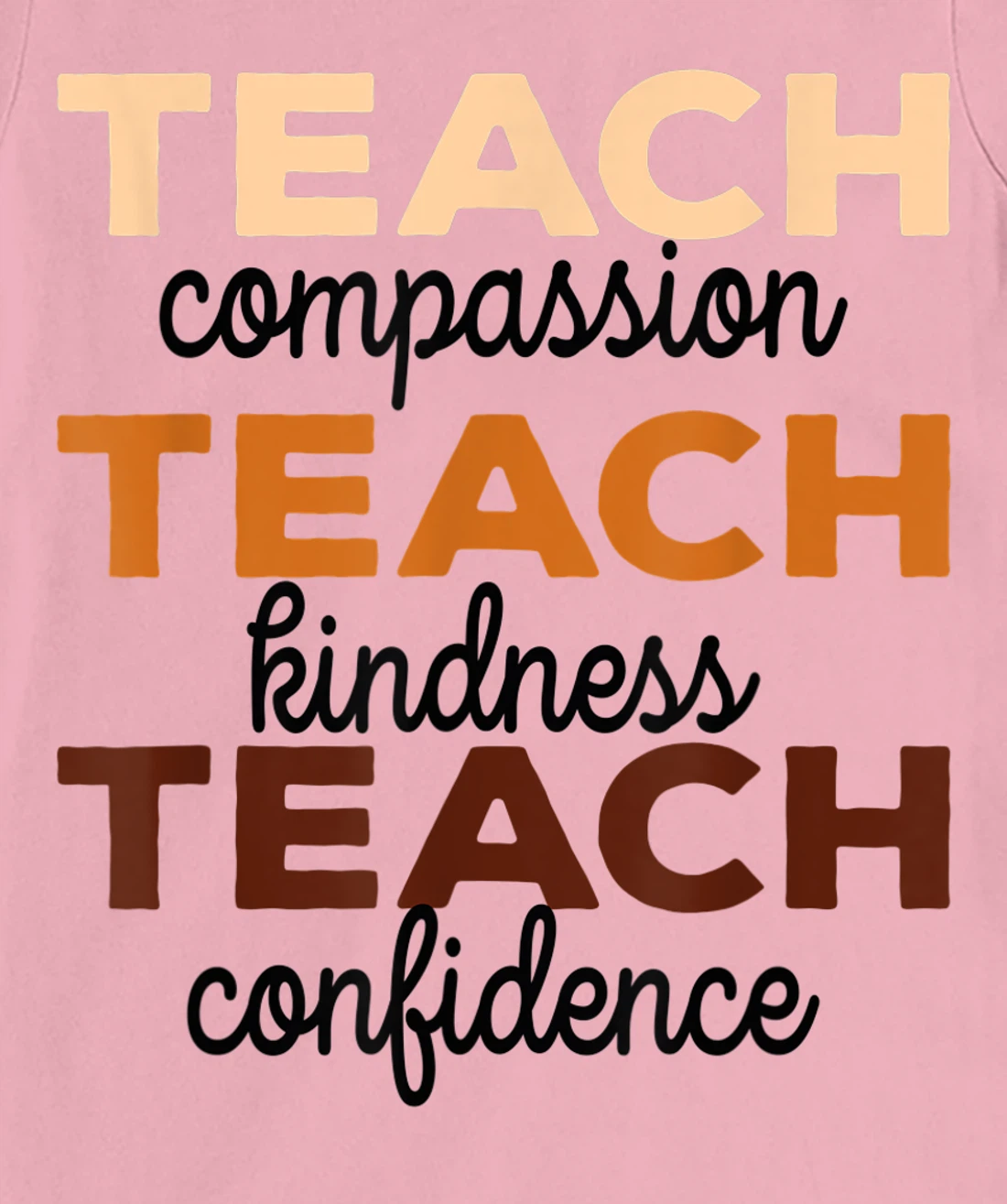 Teach Compassion Kindness Confidence Africa Black Teacher T-Shirt, Women T-Shirt