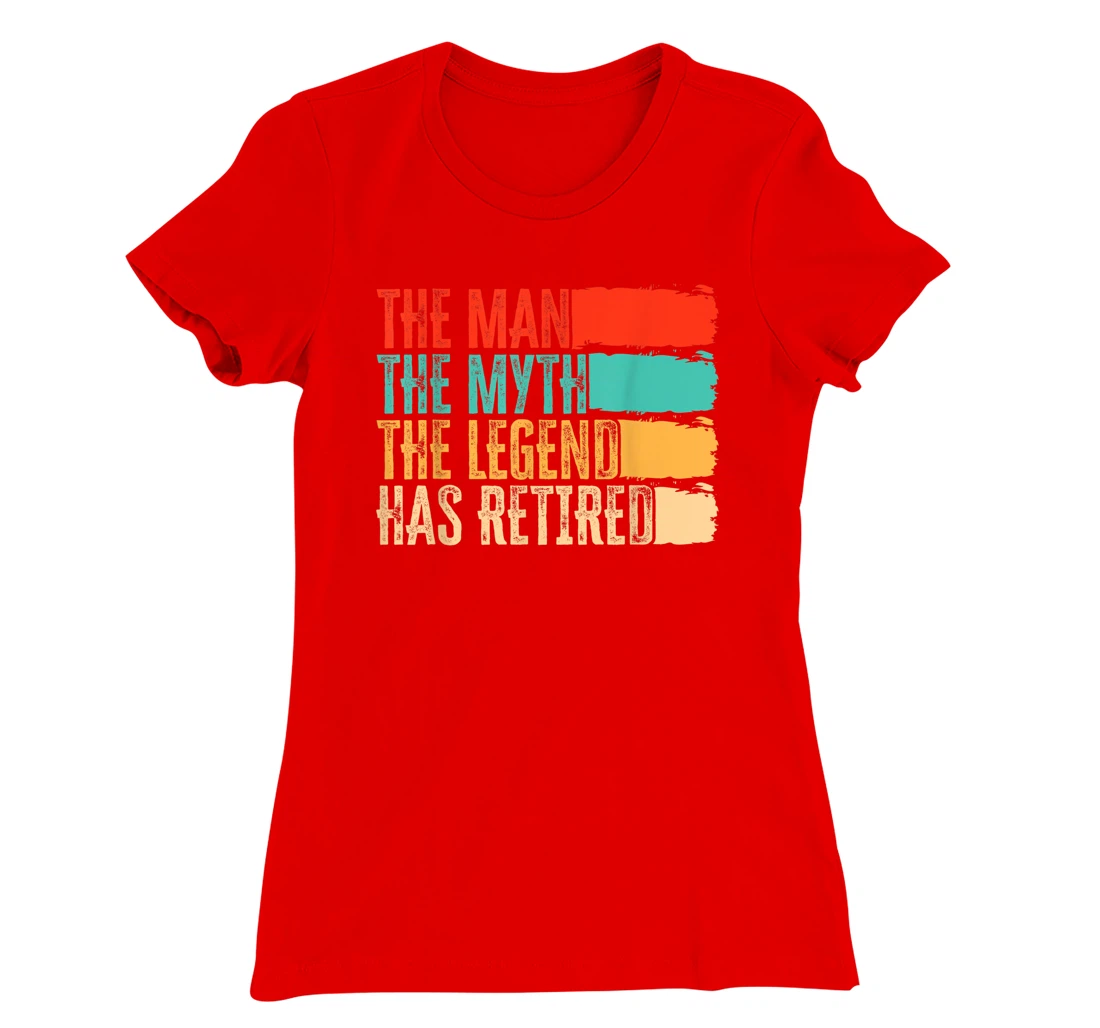 The Man, The Myth And Legend Has Retired Humor, Vintage T-Shirt, Women T-Shirt