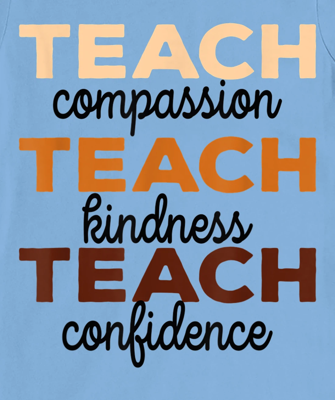 Teach Compassion Kindness Confidence Africa Black Teacher T-Shirt, Women T-Shirt