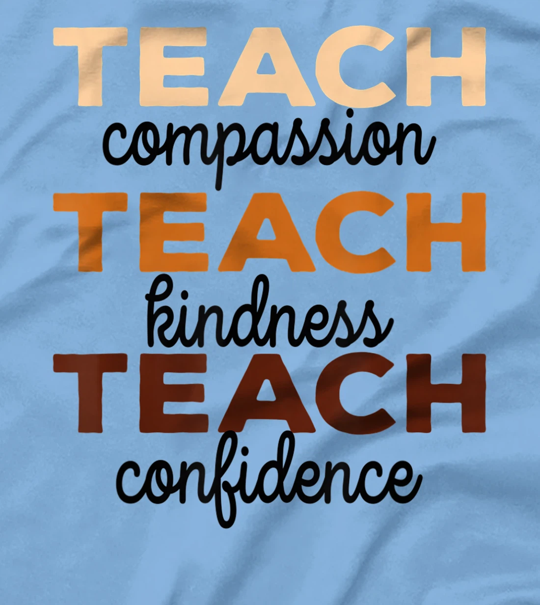 Teach Compassion Kindness Confidence Africa Black Teacher T-Shirt, Women T-Shirt