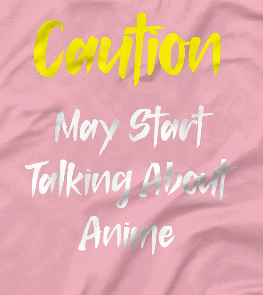 Caution - May Start Talking About Anime T-Shirt, Kid T-Shirt and Women T-Shirt