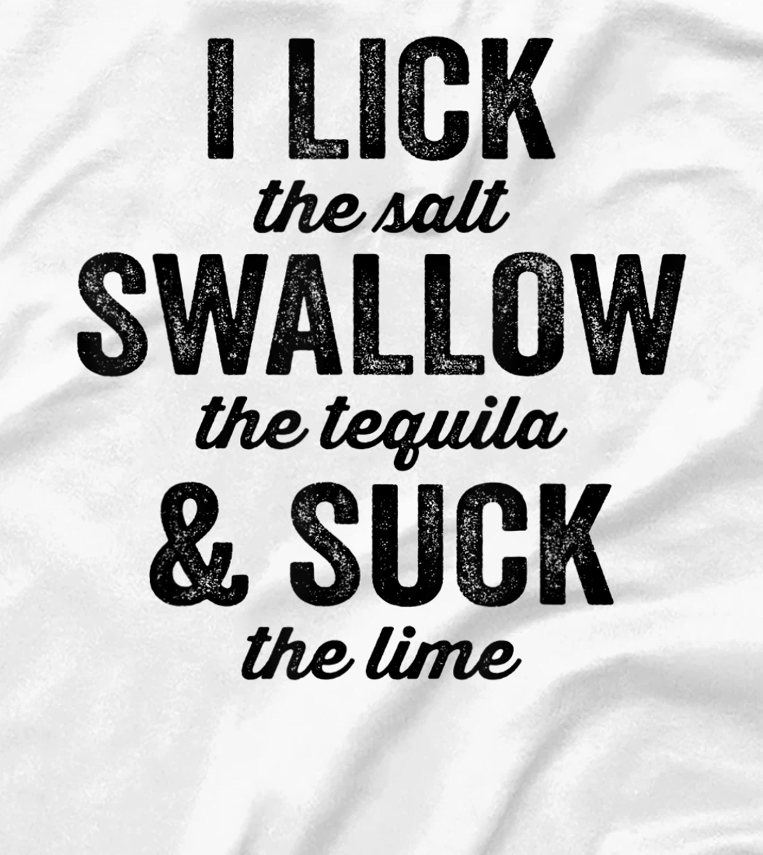Womens I Lick Salt Swallow Tequila Suck Lime Funny Mexican Drinking T-Shirt, Women T-Shirt