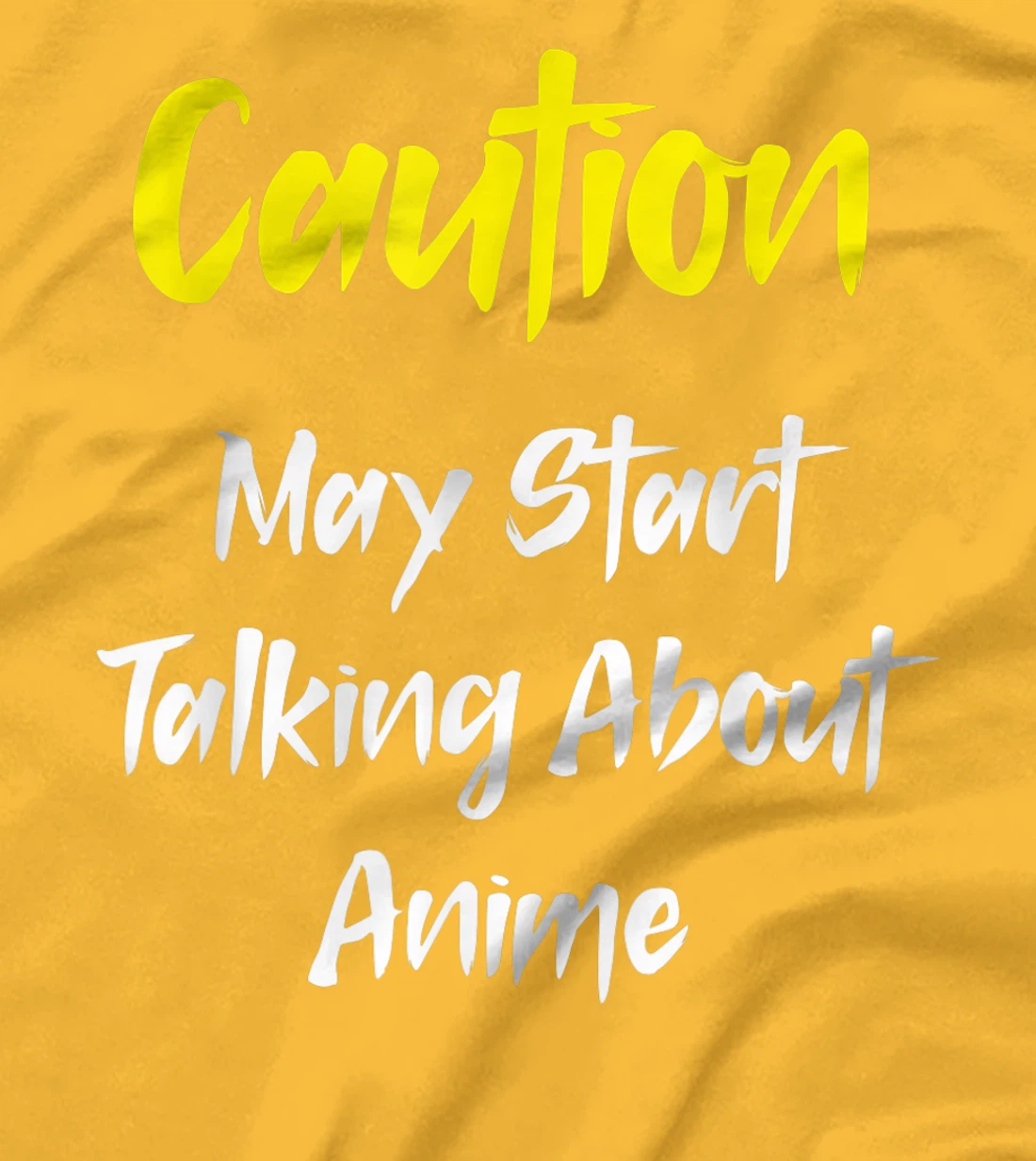 Caution - May Start Talking About Anime T-Shirt, Kid T-Shirt and Women T-Shirt