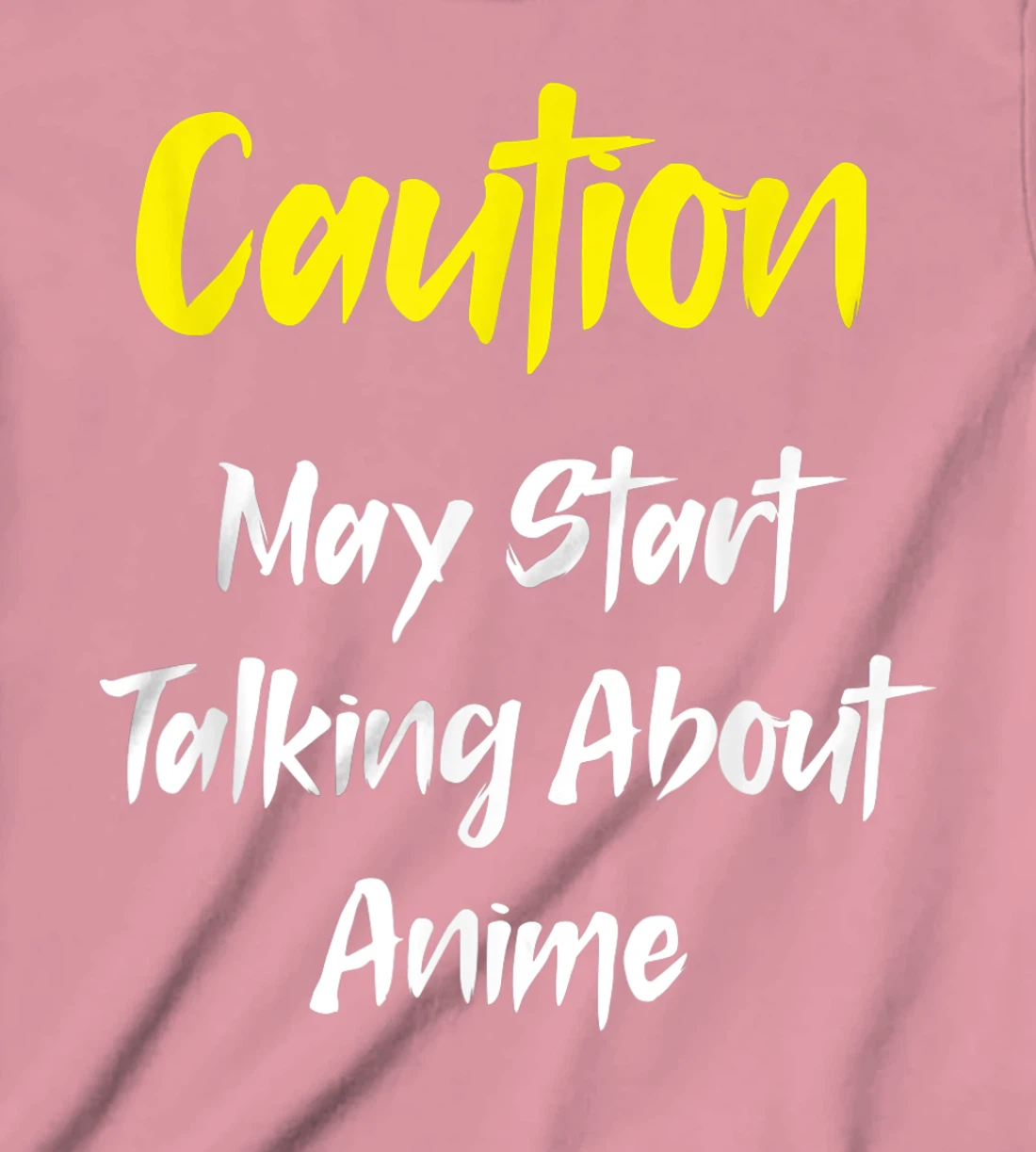 Caution - May Start Talking About Anime T-Shirt, Kid T-Shirt and Women T-Shirt