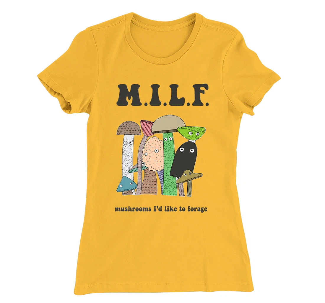 Womens M.I.L.F. Mushrooms I'd Like To Forage Mycology Shroom Hunter T-Shirt, Women T-Shirt