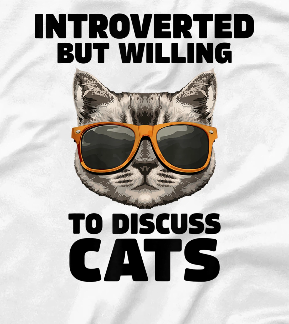 Womens Cat Lover Introverted But Willing To Discuss Cats Introvert T-Shirt, Kid T-Shirt and Women T-Shirt