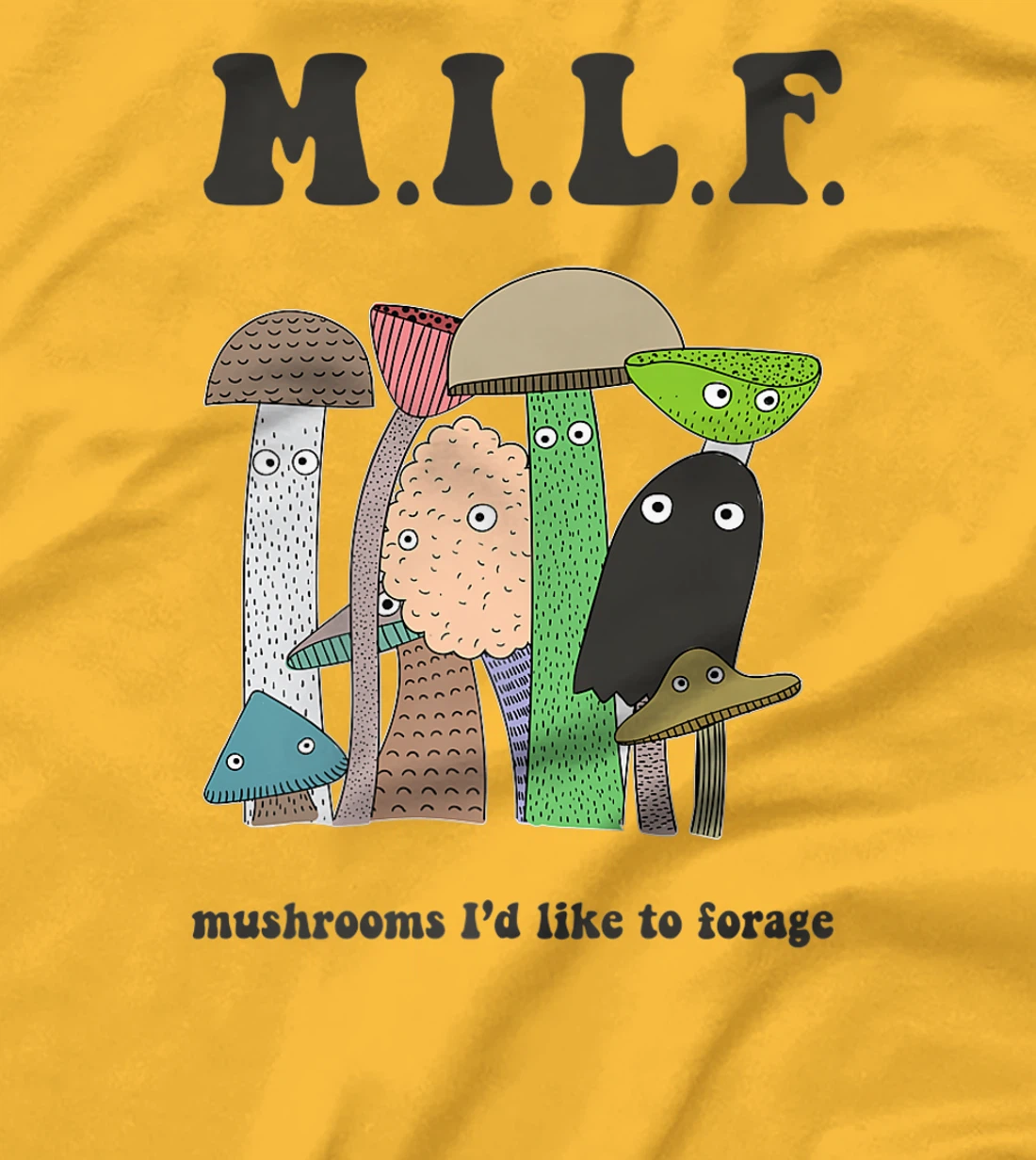 Womens M.I.L.F. Mushrooms I'd Like To Forage Mycology Shroom Hunter T-Shirt, Women T-Shirt