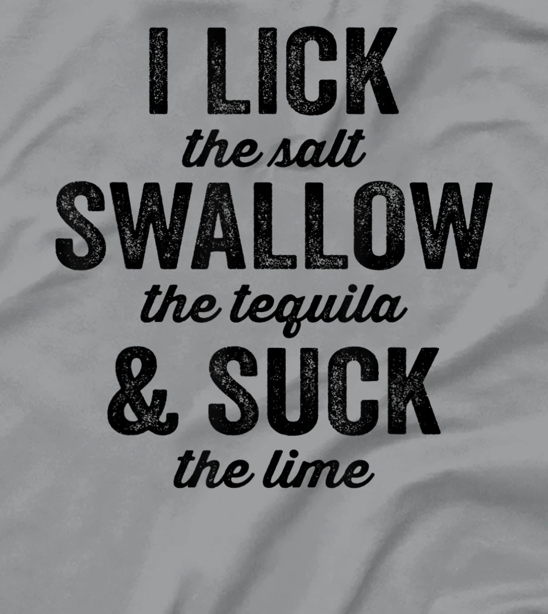 Womens I Lick Salt Swallow Tequila Suck Lime Funny Mexican Drinking T-Shirt, Women T-Shirt