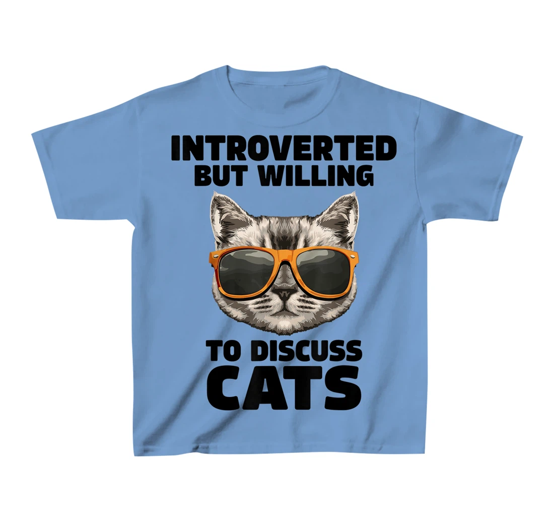 Womens Cat Lover Introverted But Willing To Discuss Cats Introvert T-Shirt, Kid T-Shirt and Women T-Shirt