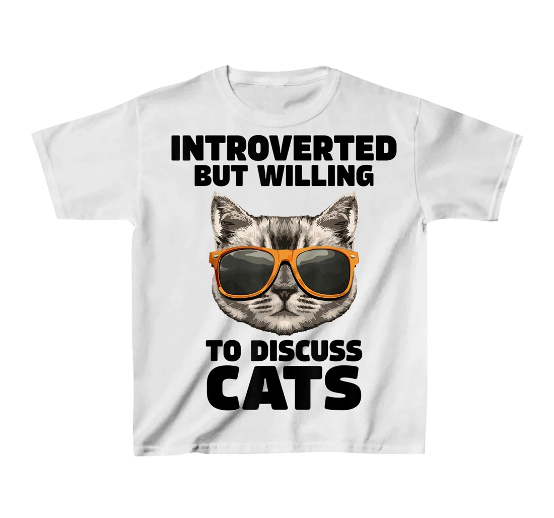 Womens Cat Lover Introverted But Willing To Discuss Cats Introvert T-Shirt, Kid T-Shirt and Women T-Shirt