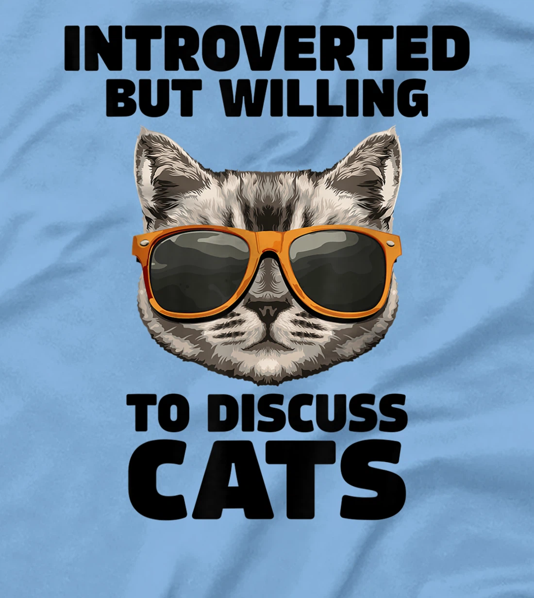 Womens Cat Lover Introverted But Willing To Discuss Cats Introvert T-Shirt, Kid T-Shirt and Women T-Shirt