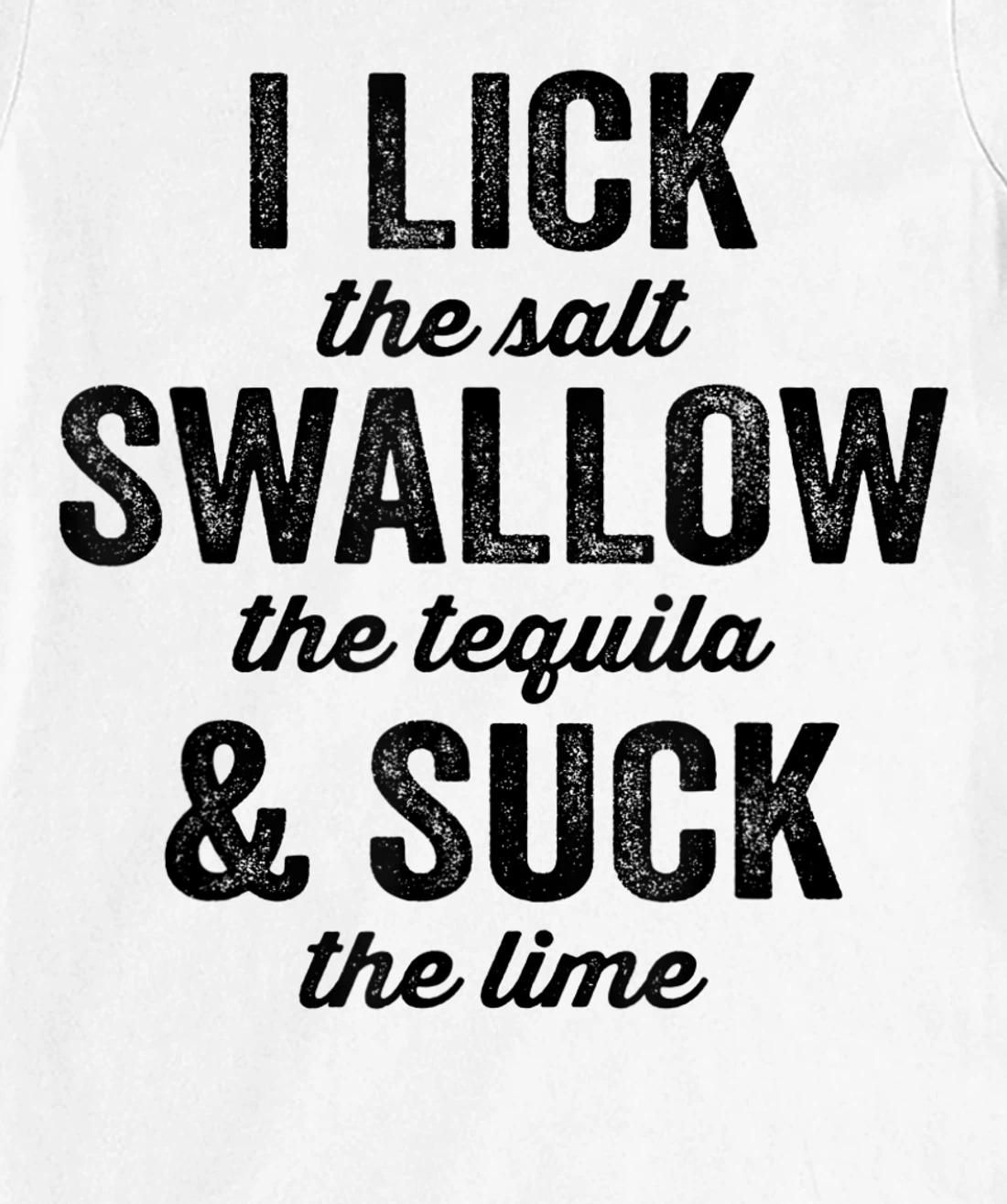 Womens I Lick Salt Swallow Tequila Suck Lime Funny Mexican Drinking T-Shirt, Women T-Shirt