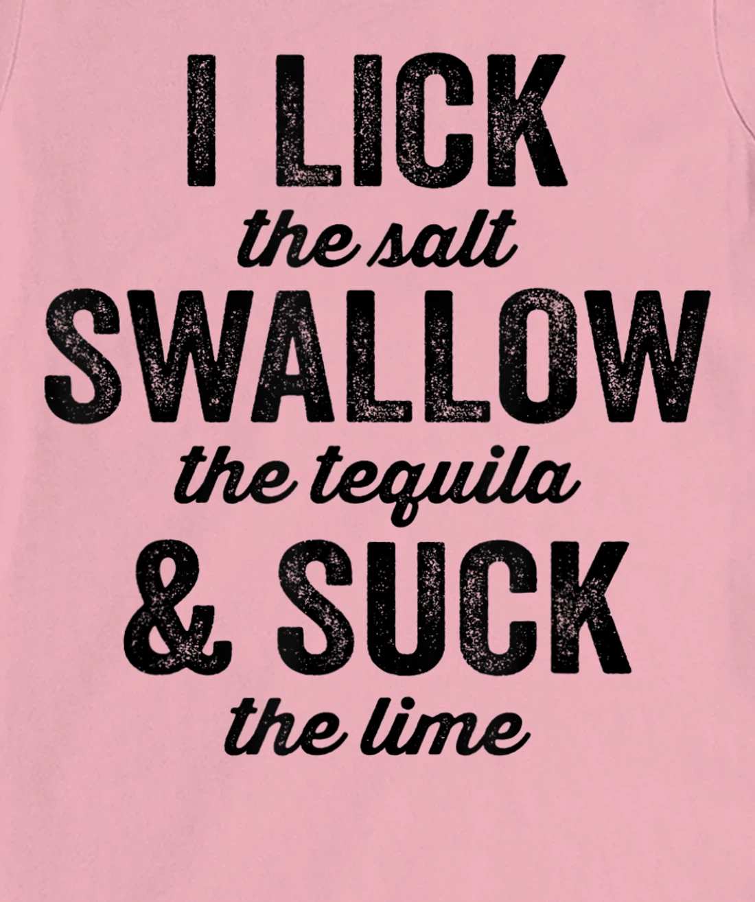 Womens I Lick Salt Swallow Tequila Suck Lime Funny Mexican Drinking T-Shirt, Women T-Shirt