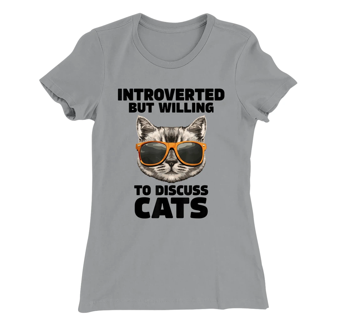 Womens Cat Lover Introverted But Willing To Discuss Cats Introvert T-Shirt, Kid T-Shirt and Women T-Shirt