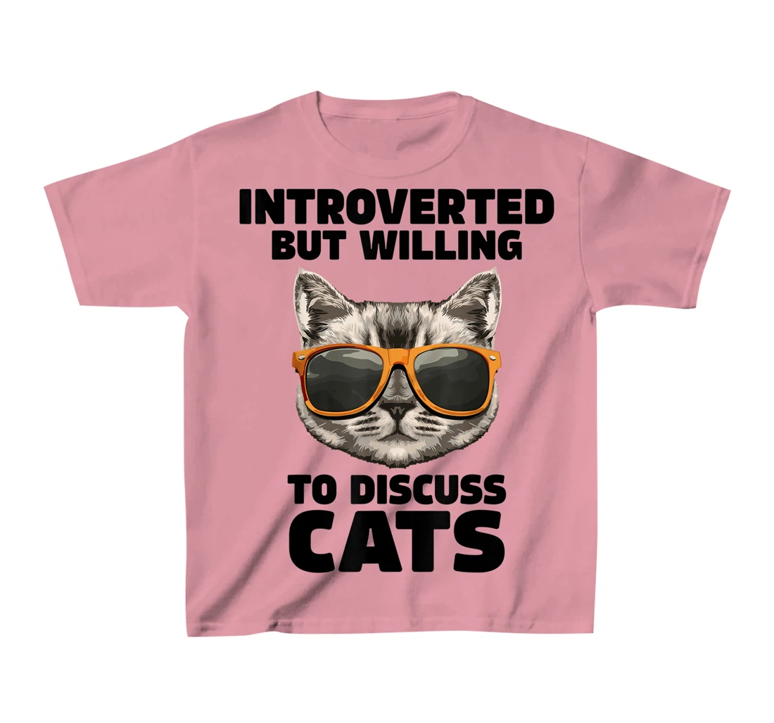 Womens Cat Lover Introverted But Willing To Discuss Cats Introvert T-Shirt, Kid T-Shirt and Women T-Shirt