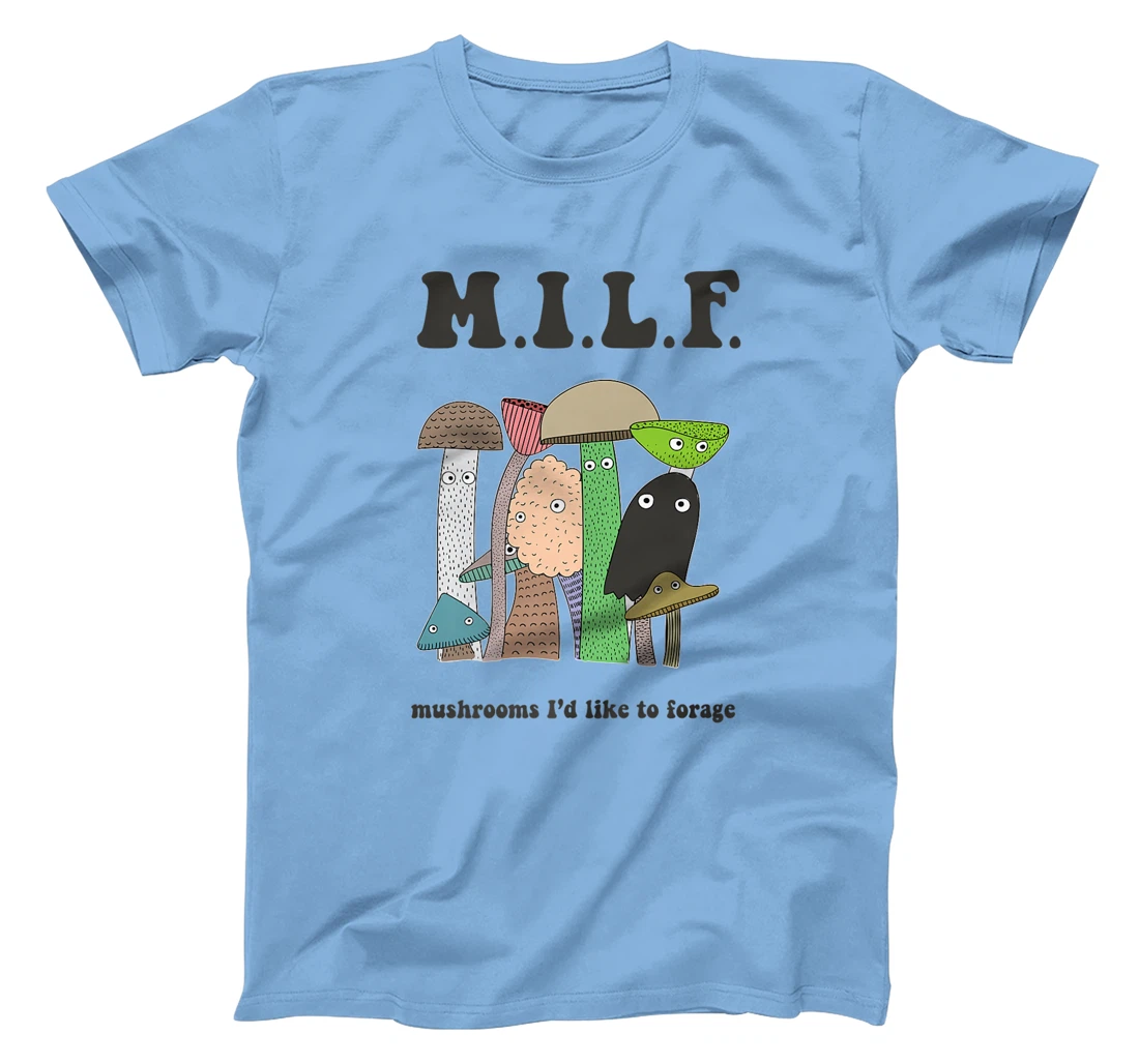 Womens M.I.L.F. Mushrooms I'd Like To Forage Mycology Shroom Hunter T-Shirt, Women T-Shirt