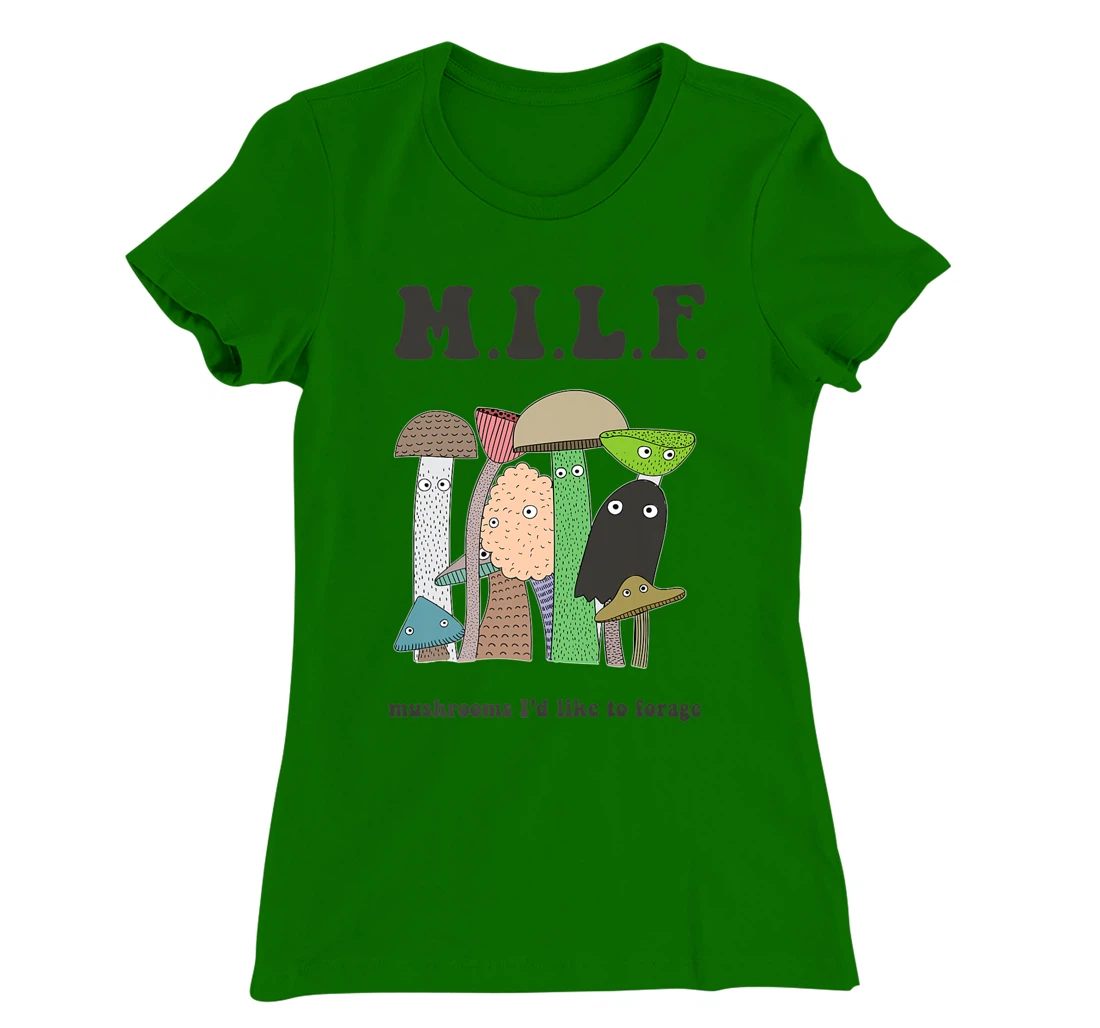 Womens M.I.L.F. Mushrooms I'd Like To Forage Mycology Shroom Hunter T-Shirt, Women T-Shirt